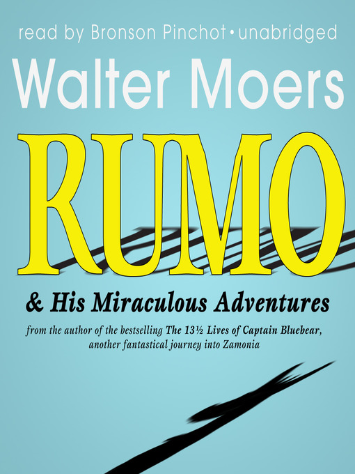 Title details for Rumo & His Miraculous Adventures by Walter Moers - Wait list